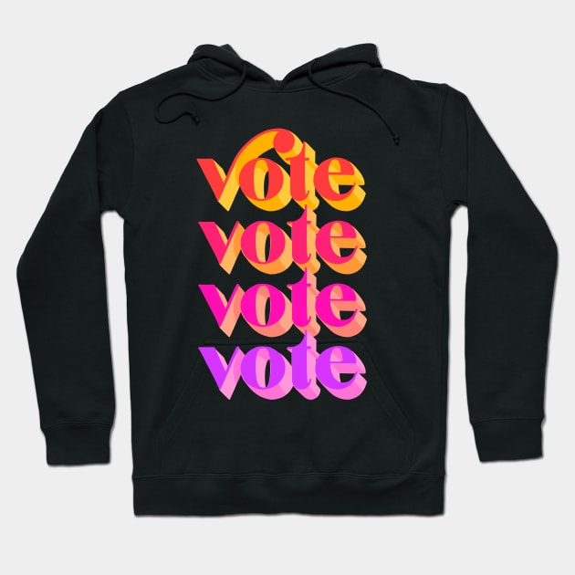 Vote Colorful Hoodie by Peggy Dean